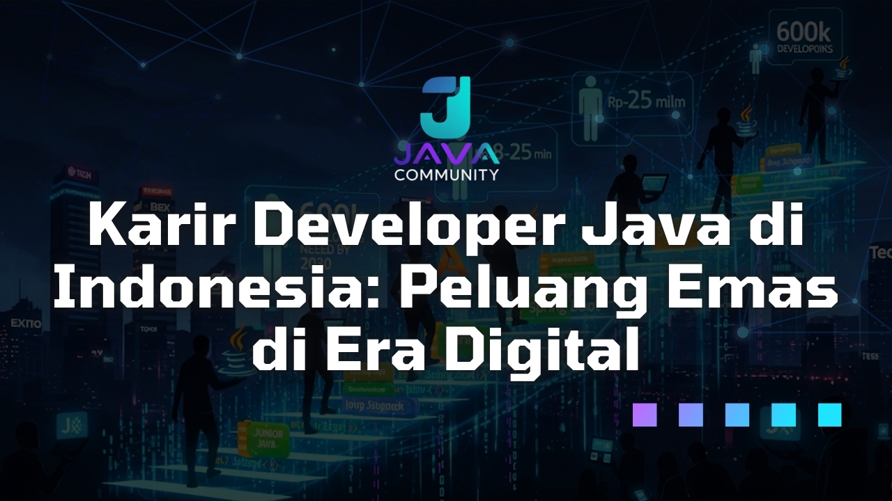 Karir Developer Java di Indonesia: Peluang Emas di Era Digital