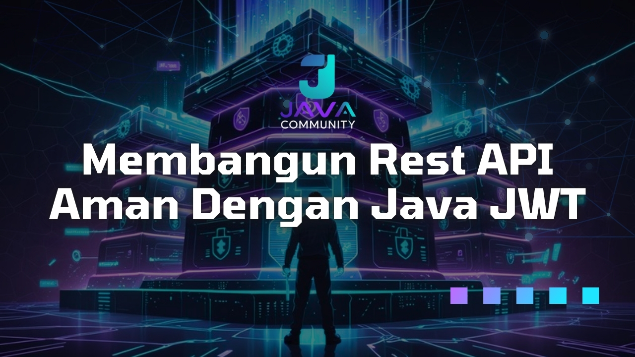 Membangun Rest API Aman Dengan Java JWT - Javabetsport