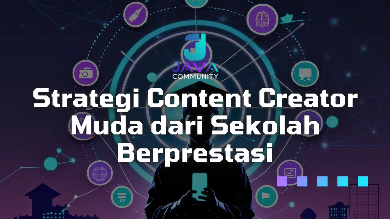 Strategi Content Creator Muda dari Sekolah Berprestasi