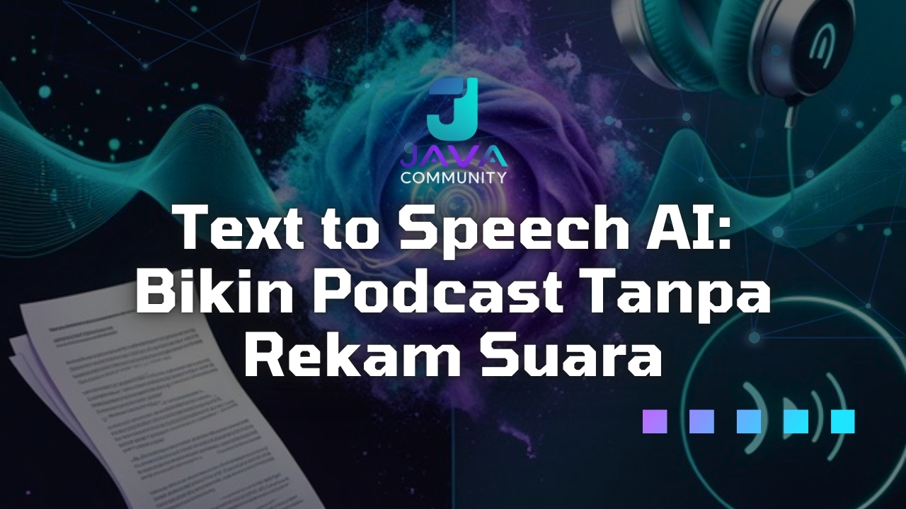 Text to Speech AI: Bikin Podcast Tanpa Rekam Suara