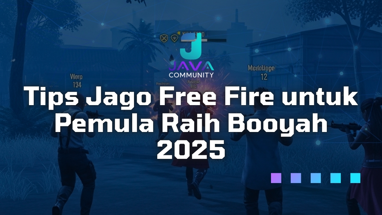 Tips Jago Free Fire untuk Pemula Raih Booyah 2025
