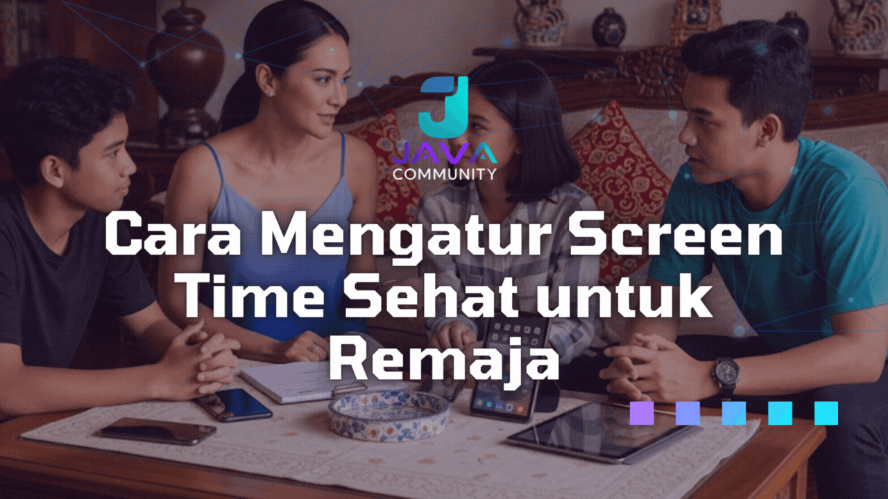 Cara Mengatur Screen Time Sehat untuk Remaja Javabetsport