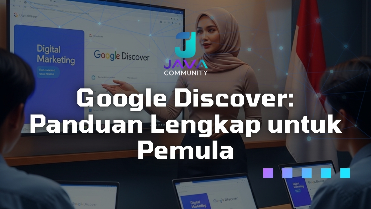Google Discover: Panduan Lengkap untuk Pemula Javabetsport